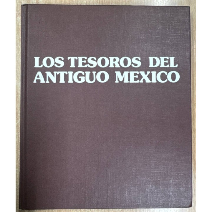 LOS TESOROS DEL ANTIGUO MEXICO. Museo Nacional de Antropología. Mas de 205 Fotos en Color.